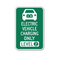 Electric Vehicle Charging Only Level Two Sign - 12x18 - Reflective Rust-Free Heavy Gauge Aluminum Electric Vehicle Parking Signs