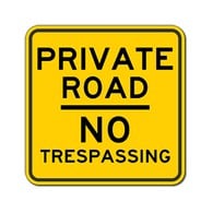 Private Road No Trespassing Signs - 18x18