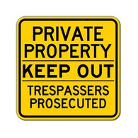 Private Property Keep Out Trespassers Prosecuted Sign - 18x18 - Made with Reflective Rust-Free Heavy Gauge Durable Aluminum available in various colors at STOPSignsAndMore.com