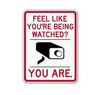 Feel Like You're Being Watched? You Are. - Video Camera Security Sign - 18x24 - A Reflective Rust-Free Heavy Gauge Aluminum Video Security Sign