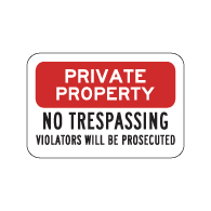 Private Property No Trespassing Violators Prosecuted Sign 18x12 - Reflective rust-free heavy-gauge aluminum No Trespassing Signs