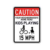 We'll Add Your HOA or Neighborhood's Name and the Speed Limit You Want to this Caution Children Playing Sign - 18x24 - Reflective rust-free heavy gauge aluminum Children At Play signs