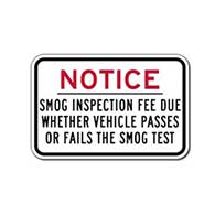 Smog Inspection Fee Due Whether Vehicle Passes Or Falls Smog Test Sign - 18x12 - Durable aluminum signs for car repair and Smog shops from STOP Signs And More