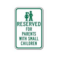 Reserved For Parents With Small Children, Hospital parking signs, hospital parking lot signs, hospital signage Sign - 12x18