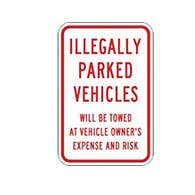 Illegally Parked Vehicles Will Be Towed At Vehicle Owner's Expense and Risk Signs - 12x18  - Reflective Rust-Free Heavy Gauge Aluminum Parking Signs