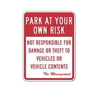 Park At Your Own Risk Not Responsible For Damage Or Theft To Vehicles Or Vehicle Contents - 18x24 - Reflective Rust-Free Heavy Gauge Aluminum Parking Lot Signs