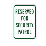 Reserved For Security Patrol Parking Signs - 12x18 - Reflective heavy-gauge (.063) aluminum Parking Signs