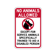 No Animals Allowed Except For Service Animals Sign - 12x18 - Made with Non-Reflective Sheeting and Rust-Free Heavy Gauge Durable Aluminum available at STOPSignsAndMore.com