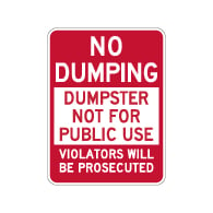 No Dumping Dumpster Not For Public Use Sign - 18x24 - Made with Reflective Rust-Free Heavy Gauge Durable Aluminum availble from StopSignsandMore.com