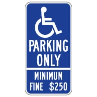 R99C California Disabled Parking Space Sign - New California Handicapped Parking Signs Minimum Fine $250 Signs and California Disabled Parking Tow-Away Signs.