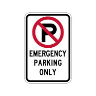 No Parking Symbol Emergency Parking Only Sign - 12x18 - Made with Engineer Grade Reflective Rust-Free Heavy Gauge Durable Aluminum available from STOPSignsAndMore