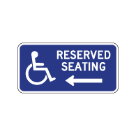 Wheelchair Accessible Reserved Seating Sign - Left Arrow - 12x6. Made with Non-Reflective Rust-Free Heavy Gauge Durable Aluminum available at STOPSignsAndMore.com