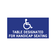 Table Label - Table Designated For Handicap Seating - 4x2 (Package of 3). Peel and Stick Labels for Restaurant Tables with Wheelchair Symbol (ISA) and Text.