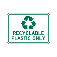 Recyclable Plastic Only Sign - 14x10. Made with 3M Engineer Grade Reflective Rust-Free Heavy Gauge Durable Aluminum available at STOPSignsAndMore.com