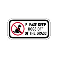 Please Keep Dogs Off Of The Grass Sign - 12x6 - Made with Non-Reflective Sheeting and Rust-Free Heavy Gauge Durable Aluminum available at STOPSignsAndMore.com