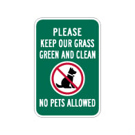 No Pets Allowed Keep Our Grass Clean Sign - 12x18 - Made with Non-Reflective Sheeting and Rust-Free Heavy Gauge Durable Aluminum available at STOPSignsAndMore.com