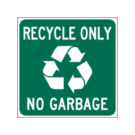 Recycle Only No Garbage Magnetic Sign - 18x18 - Made with 3M Engineer Grade Reflective Vinyl on Magnum Magnetics 30 Mil Material available at STOPSignsAndMore.com