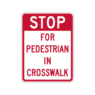 STOP For Pedestrian In Crosswalk Sign - 18x24 - Crosswalk Signs Made with 3M Reflective Rust-Free Heavy Gauge Durable Aluminum available at STOPSignsAndMore.com