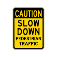 Caution Slow Down Pedestrian Traffic Sign - 18x24 - Made with 3M Reflective Sheeting on Rust-Free Heavy Gauge Durable Aluminum available from STOPSignsAndMore.com