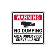 Warning No Dumping Area Under Video Surveillance Sign - 8x8 - Made with Reflective Rust-Free Heavy Gauge Durable Aluminum. Buy Video Security Signs,  Video Surveillance Signs and Security Signs from StopSignsandMore.com