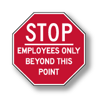 STOP Employees Only Beyond This Point - 24X24
