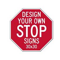Design Your Own Custom STOP Signs! Create Your Own Custom Reflective Aluminum STOP Signs Online Now!