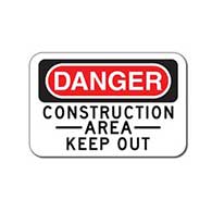 Danger Construction Area Keep Out Signs - 18x12