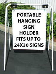 Portable Hanging Sign Holder for Signs up to 24x30 only in size - Can display signs in two directions