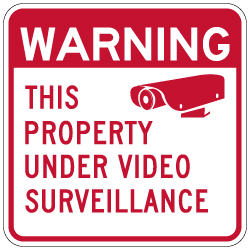 Warning Property Under Video Surveillance Sign - 18x18
