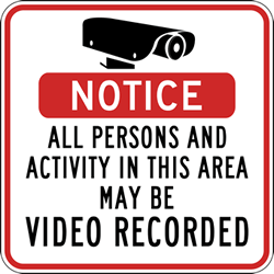 Notice All Persons and Activity In This Area May Be Video Recorded Security Sign - Reflective heavy-gauge rust-free aluminum Video Surveillance signs