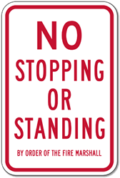 No Stopping Or Standing By Order Of The Fire Marshall Sign - 12x18 - Reflective heavy-gauge rust-free aluminum Fire Lane Signs