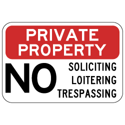 Private Property No Soliciting Loitering Trespassing Sign - 18x12 - Reflective Rust-Free Heavy Gauge Aluminum Private Property Signs