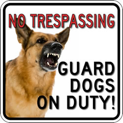 No Trespassing Guard Dog On Duty Sign Full Color Reflective - 18x18 - Made with 3M Engineer Grade Reflective Rust-Free Heavy Gauge Durable Aluminum available at STOPSignsAndMore.com