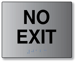 ADA Signs: No Exit Signs with Tactile Text and Grade 2 Braille - 5x4 - Brushed Aluminum is an attractive alternative to plastic ADA Braille signs