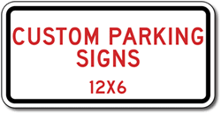 Custom Parking Sign - 12X6