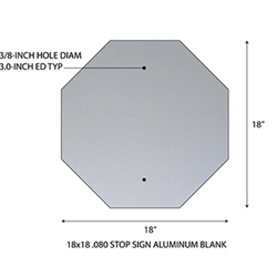 Aluminum Octagon Sign Blank 18x18 .063 1.5 CR Standard Holes - Made with Rust-Free Heavy Gauge Durable Aluminum available at STOPSignsAndMore.com