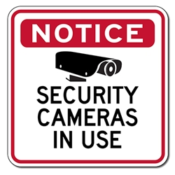 Notice Security Cameras In Use Sign - 18x18 | STOPSignsAndMore.com
