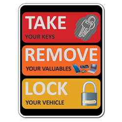 Take Your Keys and Lock Your Vehicle Sign - 18x24 size - Rust-free heavy gauge aluminum Reflective We Are Not Responsible For Personal Items Left In Vehicle Sign