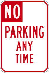 California State R26 No Parking Any Time Signs - 12x18 - Reflective Rust-Free Heavy Gauge Aluminum Parking Signs