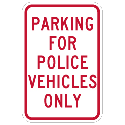Parking For Police Only -  Reflective Metal Parking For Police Vehicles Only Parking Signs - 12x18