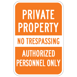 No Trespassing Authorized Personnel Only - 12x18 - Reflective and rust-free aluminum outdoor-rated No Trespassing signage