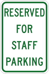Reserved For Staff Parking Sign - 12x18 - Reflective heavy-gauge aluminum Staff Parking Signs