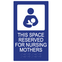 ADA Compliant Nursing Mothers Sign - 7x12 with Nursing Mother Symbol and Grade 2 Braille included. Our ADA Compliant Nursing Mothers signs are made-in-California and are available at STOPSignsAndMore
