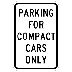 Parking For Compact Cars Only Signs 12x18 - Reflective Rust-Free Heavy Gauge Aluminum Parking Sign