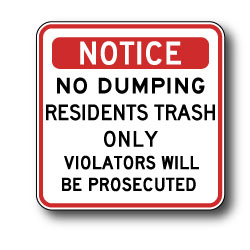 Notice No Dumping Residents Trash Only Sign - 18x18 - Stop costly illegal dumping with our durable and reflective aluminum No Dumping signs