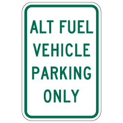 R116 (CA) Alternative Fuel Vehicle Parking Only Sign - 12x18 - Reflective Rust-Free Heavy Gauge Aluminum Alternative Vehicle Parking Signs