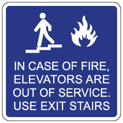 In Case of Fire Elevators Are Out of Service Use Exit Stairs Sign - 12x12 - Made with Reflective Rust-Free Heavy Gauge Durable Aluminum available at STOPSignsAndMore