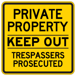Private Property Keep Out Trespassers Prosecuted Sign - 30x30 - Made with Reflective Rust-Free Heavy Gauge Durable Aluminum available in various colors at STOPSignsAndMore.com