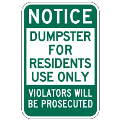 Notice Dumpster For Residents Use Only Sign - 12x18 - Made with Reflective Rust-Free Heavy Gauge Durable Aluminum available from StopSignsandMore.com