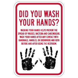 Did You Wash Your Hands Sign - 12x18 - Made with Non-Reflective Rust-Free Heavy Gauge Durable Aluminum available from StopSignsandMore.com
